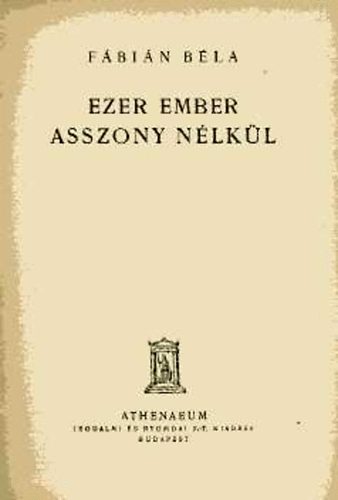 Fbin Bla - Ezer ember asszony nlkl