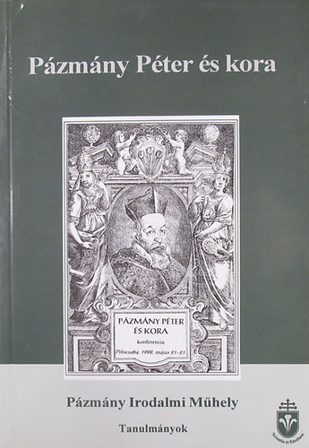 Hargittay Emil (szerkesztette) - Pázmány Péter és kora