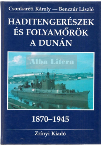 Csonkarti-Benczr - Haditengerszek s folyamrk a Dunn