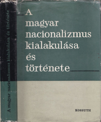 A magyar nacionalizmus kialakulsa s trtnete