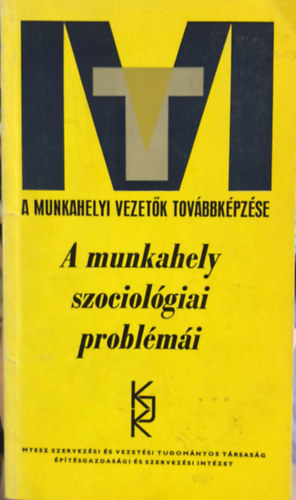 Dr. Fedor Bla Balogh Jzsef - A munkahely szociolgiai problmi