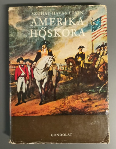 Szuhay-Havas Ervin - Amerika hőskora