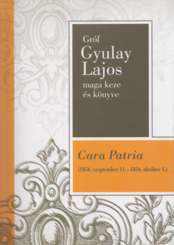 Gyulay Lajos - Cara Patria