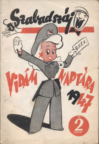 A Szabad Szj vidm naptra az 1947. rendetlen esztendre