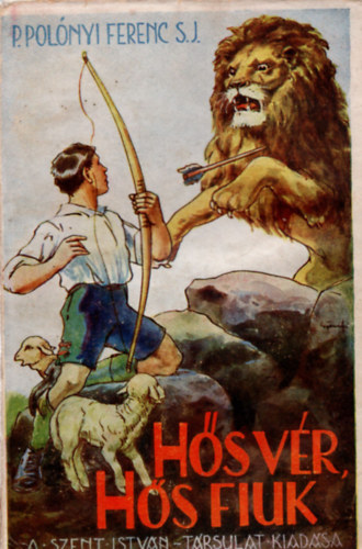 P. Pol�nyi Ferenc - H�s v�r, h�s fi�k!
