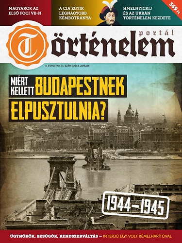 Trtnelemportl 2014/1 Mirt kellett Budapestnek elpusztulnia?