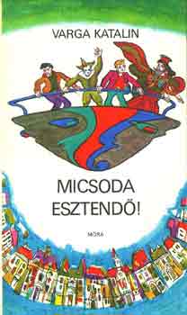 Varga Katalin - Micsoda esztendő!