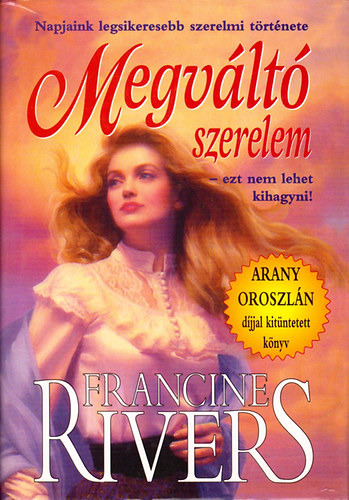 Francine Rivers - Megv�lt� szerelem