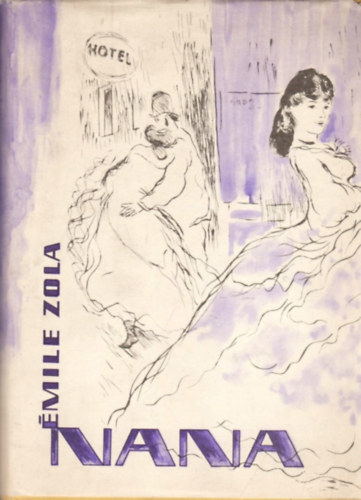 �mile Zola - Nana (V�rtes Marcell rajzaival)