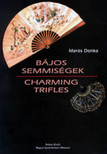 Maros Donka - Bjos semmisgek-Charming trifles