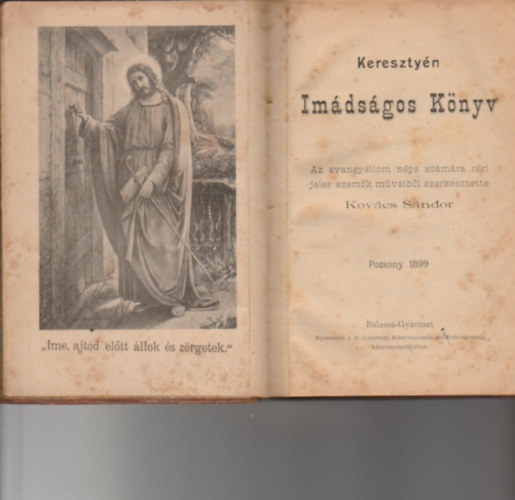 Kovcs Sndor - Keresztyn imdsgos knyv. Az evangyliom npe szmra rgi jeles szerzk mveibl szerkesztette - -.