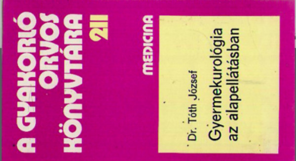 Dr. T�th J�zsef - Gyermekurol�gia az alapell�t�sban