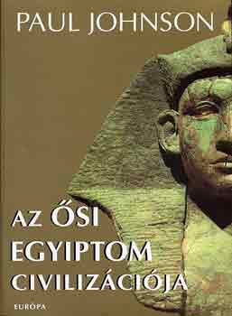 Paul Johnson - Az �si Egyiptom civiliz�ci�ja
