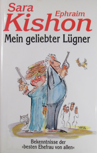 Sara Kishon - Mein geliebter Lgner. Bekenntnisse der "besten Ehefrau von allen"