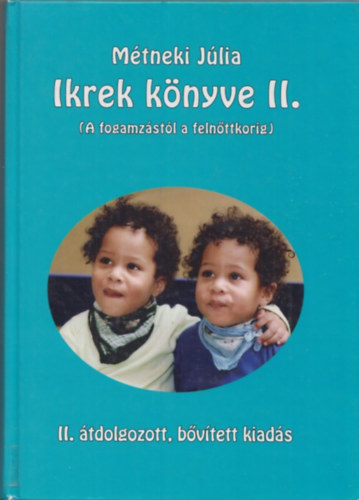 Mtneki Jlia Dr. - Ikrek knyve II.