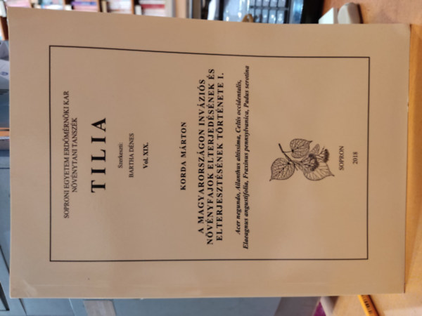 Korda Mrton Bartha Dnes - Tilia Vol. XIX. - A Magyarorszgon invzis nvnyfajok elterjedsnek s elterjesztsnek trtnete I.