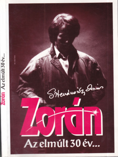 Zorán: Az elmúlt 30 év (dedikált, + aláírt belépőjegy)