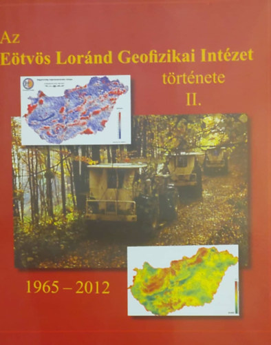 Az E�tv�s Lor�nd Geofizikai Int�zete II. (1965-2012)