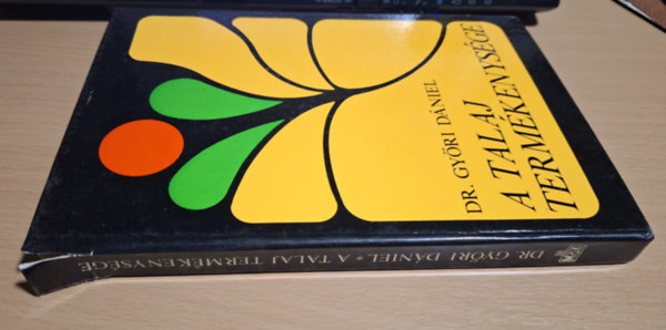 Dr. Győri Dániel - A talaj termékenysége