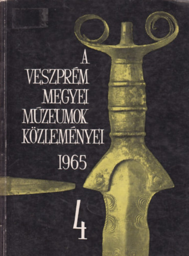 Éri István (szerk.) - Veszprém Megyei Múzeumok közleményei 1965 / 4