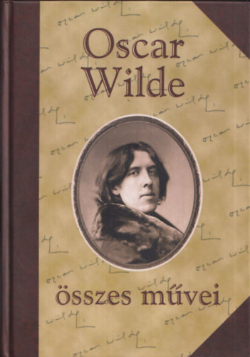 Oscar Wilde - Oscar Wilde sszes mvei