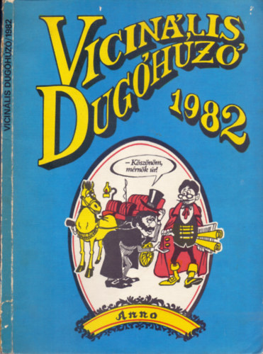 Gntr Mikls  (szerk.) - Vicinlis Dughz 1982 (1782-1982 - bicentenriumi magazin)