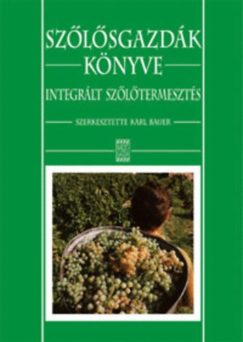 Sz�l�sgazd�k k�nyve: Integr�lt sz�l�termeszt�s