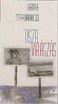 Dante Marianacci - Tiszavirgzs