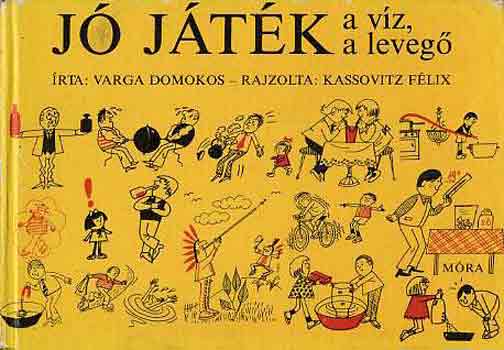 Varga Domokos - J jtk a vz, a leveg