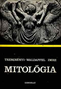 Trencs�nyi-Waldapfel Imre - Mitol�gia