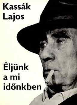 Kassk Lajos - ljnk a mi idnkben