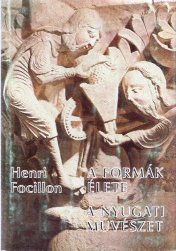 Henri Focillon - A formk lete - A nyugati mvszet