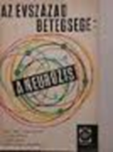 Dr. S�ndor R�bert  (�ssze�ll�totta) - Az �vsz�zad betegs�ge: a "neur�zis"