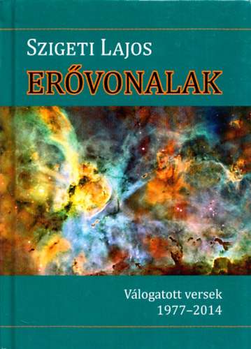 Szigeti Lajos - Ervonalak - Vlogatott versek 1977-2014 (Dediklt)
