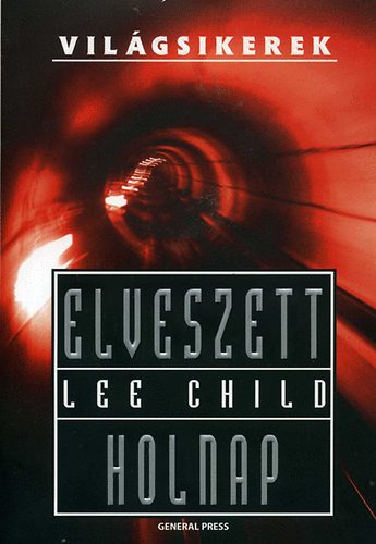 Lee Child - Elveszett holnap