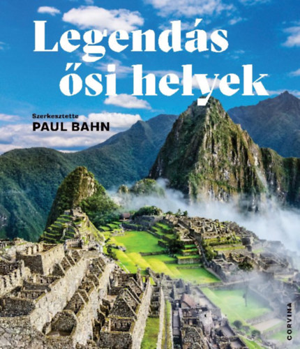 Paul Bahn  (szerk.) - Legends si helyek