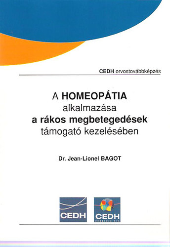 Jean-Lionel Dr.Bagot - A homeoptia alkalmazsa a rkos megbetegedsek tmogat kezelsben