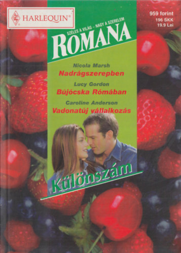 Lucy Gordon, Caroline Anderson Nicola Marsh - Romana különszám 21. kötet (Nadrágszerepben, Bújócska Rómában, Vadonatúj vállalkozás)