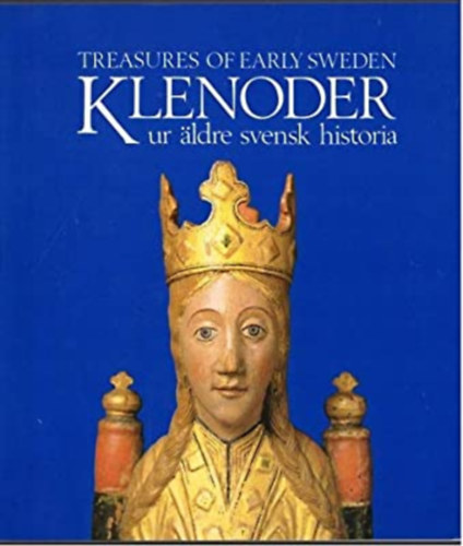Aron Andersson - Klenoder ur aldre svensk historia - Treasures of early Sweden (Gidlunds) (Angol-Sv�d)
