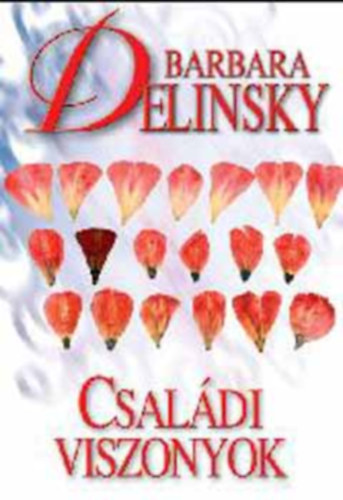 Barbara Delinsky - Csaldi viszonyok + Februri vihar ( 2 ktet )