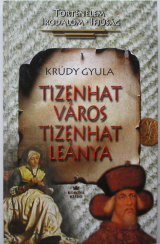 Krdy Gyula - Tizenhat vros tizenhat lenya