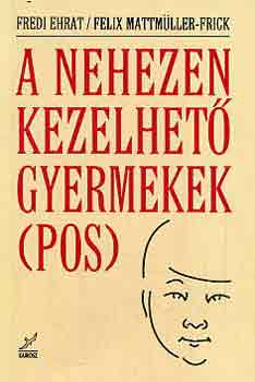 F.-Mattm�ller-Frik, F. Ehrat - A nehezen kezelhet� gyermekek