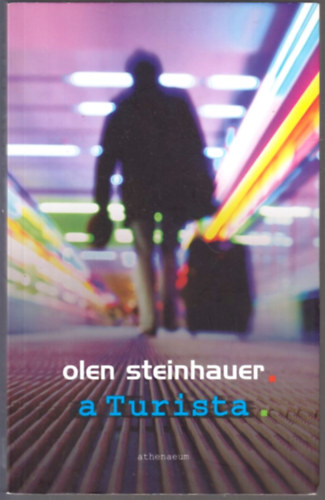Olen Steinhauer - A Turista