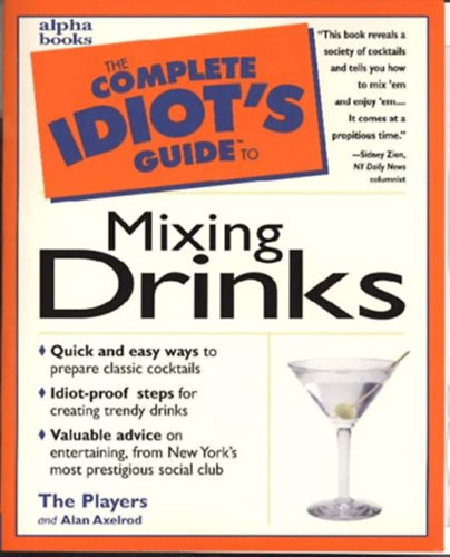 The Players and Alan Axelrod - The Complete Idiot's Guide to Mixing Drinks