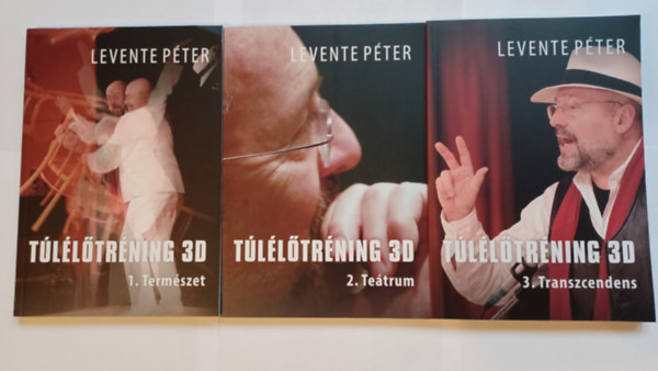 Levente P�ter - T�l�l�tr�ning 3D  1.-3. 1. Term�szet  2. Teatrum  3. Transzendens