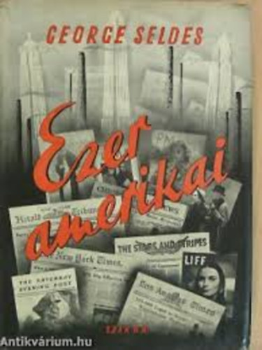 George Seldes - Ezer amerikai