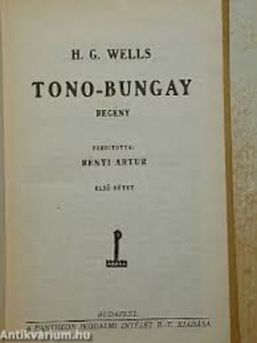 H. G. Wells - Tono-Bungay I-II.