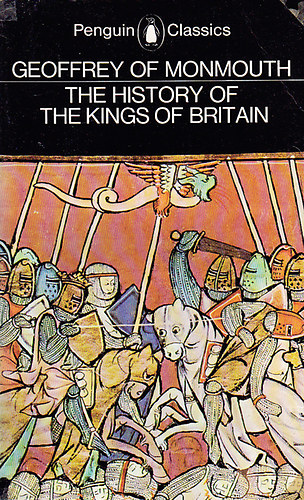 Geoffrey of Monmouth - The history of the kings of Britain