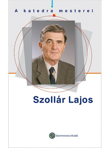 T�ncos L�szl� - A katedra mesterei - Szoll�r Lajos