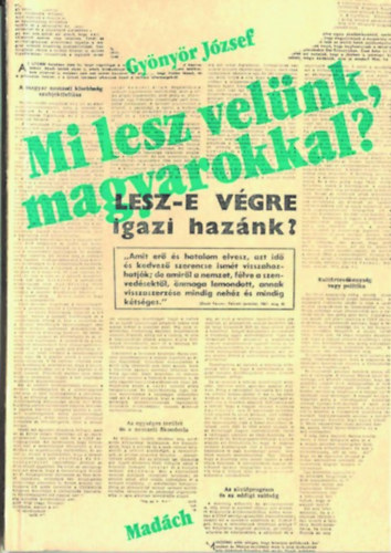 Gynyr Jzsef - Mi lesz velnk, magyarokkal?